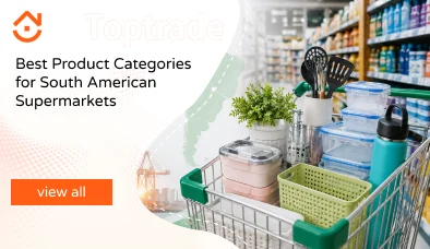 Best Product Categories for South American Supermarkets
